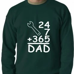 Bewild 24+7+365 = Dad Father's Day Adult Crewneck Positive Reinforcement