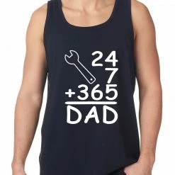 Bewild 24+7+365 = Dad Father's Day Tank Top Cool Funny & Offensive