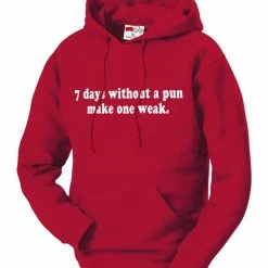 Bewild 7 Days Without A Pun Make One Weak Adult Hoodie Cool Funny & Offensive