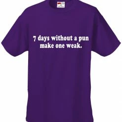 Bewild 7 Days Without A Pun Make One Weak Men's T-Shirt
