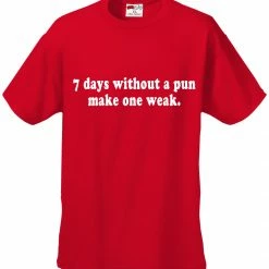 Bewild 7 Days Without A Pun Make One Weak Men's T-Shirt