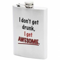 Bewild 8oz I Don't Get Drunk I Get Awesome Stainless Steel Flask Flasks