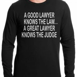 Bewild A Good Lawyer Thermal Shirt Cool Funny & Offensive