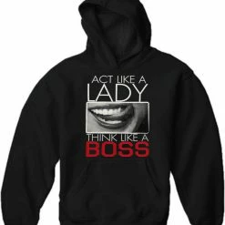 Bewild Cool Funny & Offensive Act Like A Lady Think Like A Boss Adult Hoodie