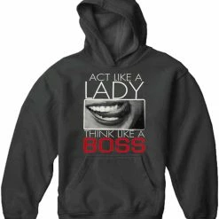 Bewild Cool Funny & Offensive Act Like A Lady Think Like A Boss Adult Hoodie