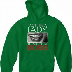 Bewild Cool Funny & Offensive Act Like A Lady Think Like A Boss Adult Hoodie