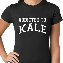Bewild Addicted To Kale Ladies T-shirt Cool Funny & Offensive
