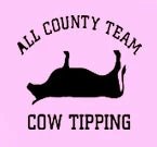 Bewild Cool Funny & Offensive All County Cow Tipping Girls T-Shirt