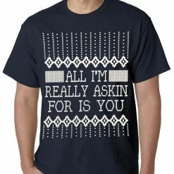 Bewild Holiday Prints All I'm Asking For Is You Mens T-shirt
