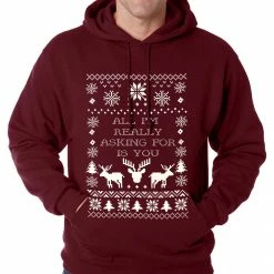 Bewild All I'm Really Asking For Is You Ugly Christmas Adult Hoodie