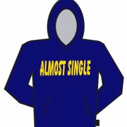 Bewild Almost Single Hoodie Cool Funny & Offensive