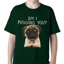 Bewild Cool Funny & Offensive Am I Pugging You Funny Pug Kids T-shirt