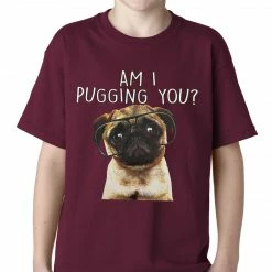 Bewild Cool Funny & Offensive Am I Pugging You Funny Pug Kids T-shirt