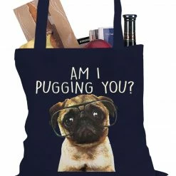 Bewild Am I Pugging You Funny Pug Tote Bag Cool Funny & Offensive