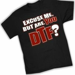 Bewild - Are You DTF? T-Shirt 14 Bewild - Are You DTF? T-Shirt