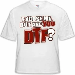 Bewild - Are You DTF? T-Shirt 19 Bewild - Are You DTF? T-Shirt