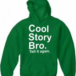 Bewild Cool Funny & Offensive As Seen On Jersey - Cool Story Bro. Tell It Again. Adult Hoodie