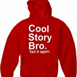 Bewild Cool Funny & Offensive As Seen On Jersey - Cool Story Bro. Tell It Again. Adult Hoodie