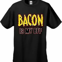 Bewild BACON Is My BFF Men's T-Shirt Cool Funny & Offensive