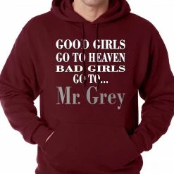 Bewild Bad Girls Go To Mr. Grey Hoodie Famous Quotes And Sayings