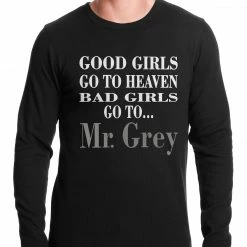 Bewild Bad Girls Go To Mr. Grey Thermal Shirt