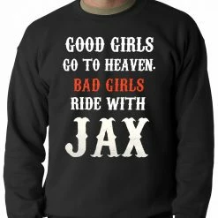 Bewild Bad Girls Ride With Jax SOA Adult Crewneck Cool Funny & Offensive