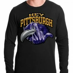 Bewild Baltimore Fan - Hey Pittsburgh Thermal Shirt