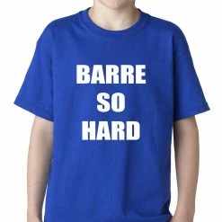 Bewild Barre So Hard Kids T-shirt