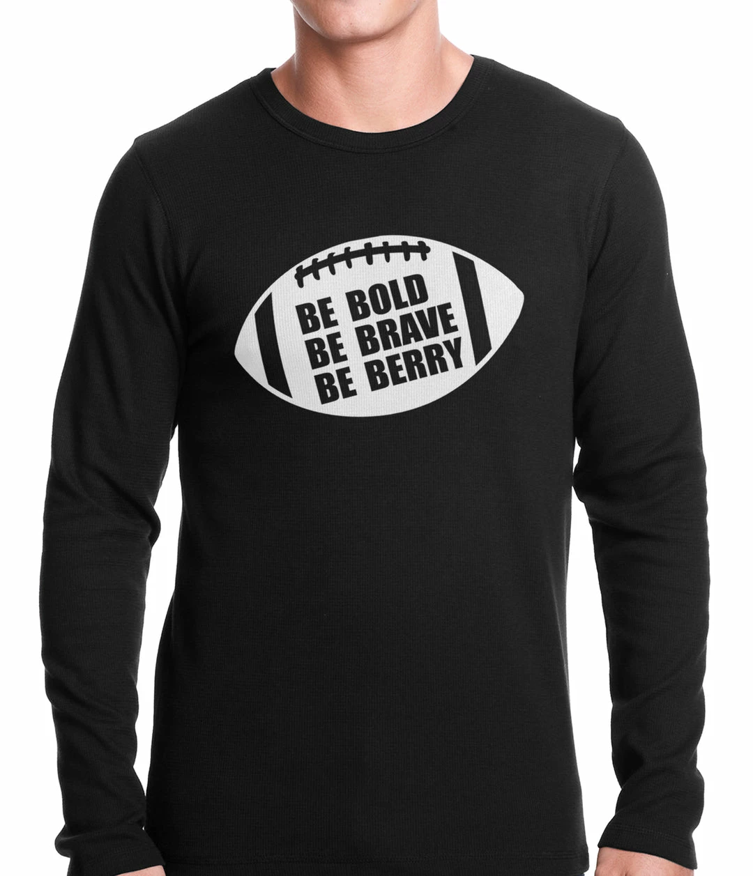 Bewild Be Bold, Be Brave, Be Berry Football Thermal Shirt 4 Bewild Be Bold, Be Brave, Be Berry Football Thermal Shirt