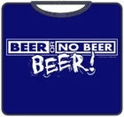 Bewild Beer Or No Beer T-Shirt Cool Funny & Offensive 6 Bewild Beer Or No Beer T-Shirt Cool Funny & Offensive