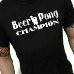 Bewild Beer Pong Shirts - Beer Pong Champion T-Shirt Cool Funny & Offensive