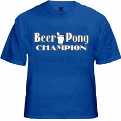 Bewild Beer Pong Shirts - Beer Pong Champion T-Shirt Cool Funny & Offensive 14 Bewild Beer Pong Shirts - Beer Pong Champion T-Shirt Cool Funny & Offensive