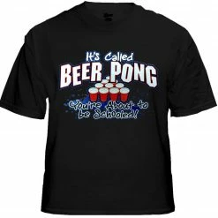 Bewild Beer Pong You're About To Get Schooled T-Shirt Cool Funny & Offensive