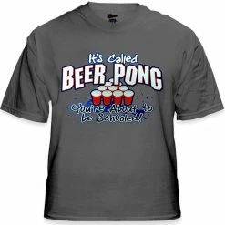Bewild Beer Pong You're About To Get Schooled T-Shirt Cool Funny & Offensive