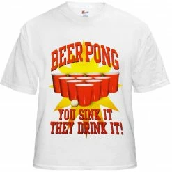 Bewild Beer Pong "You Sink It They Drink It" T-Shirt Cool Funny & Offensive