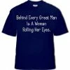 Bewild Behind Every Great Man Is A Woman Rolling Her Eyes Mens T-Shirt