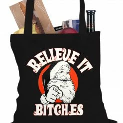 Bewild Believe B*tches Funny Santa Tote Bag Holiday Prints