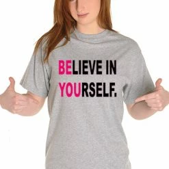 Bewild Believe In Yourself Girl's T-Shirt Positive Reinforcement 15 Bewild Believe In Yourself Girl's T-Shirt Positive Reinforcement