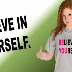 Bewild Believe In Yourself Girl's T-Shirt Positive Reinforcement 16 Bewild Believe In Yourself Girl's T-Shirt Positive Reinforcement
