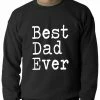 Bewild Best Dad Ever Adult Crewneck