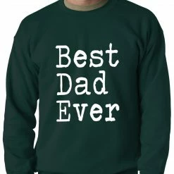 Bewild Best Dad Ever Adult Crewneck