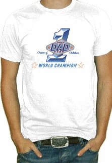 Bewild Best Dad Ever World Champ T-Shirt Positive Reinforcement