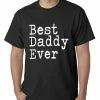 Bewild Positive Reinforcement Best Daddy Ever Mens T-shirt