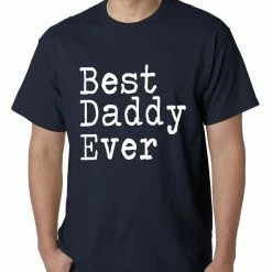 Bewild Positive Reinforcement Best Daddy Ever Mens T-shirt