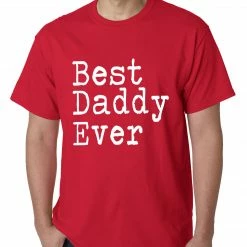 Bewild Positive Reinforcement Best Daddy Ever Mens T-shirt