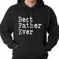 Bewild Positive Reinforcement Best Father Ever Adult Hoodie