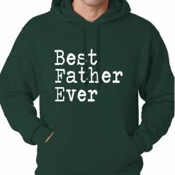 Bewild Positive Reinforcement Best Father Ever Adult Hoodie 14 Bewild Positive Reinforcement Best Father Ever Adult Hoodie
