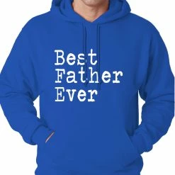 Bewild Positive Reinforcement Best Father Ever Adult Hoodie 19 Bewild Positive Reinforcement Best Father Ever Adult Hoodie