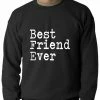 Bewild Positive Reinforcement Best Friend Ever Adult Crewneck