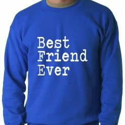 Bewild Positive Reinforcement Best Friend Ever Adult Crewneck